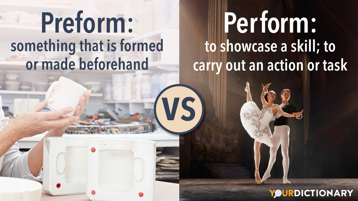 Decoding Preform Vs Perform: Key Differences Unveiled